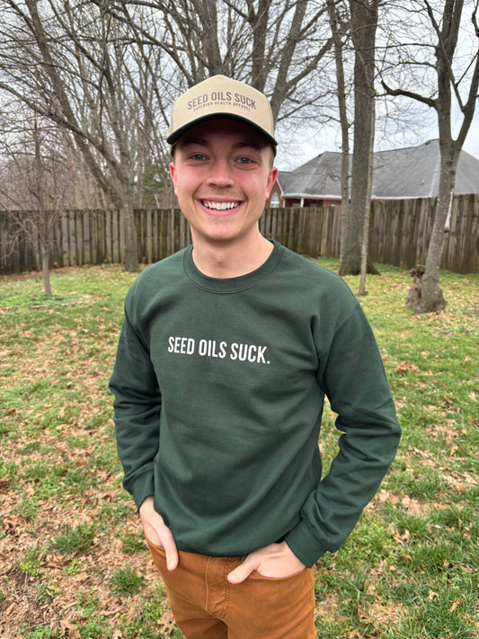 Seed Oils Suck Sweatshirt